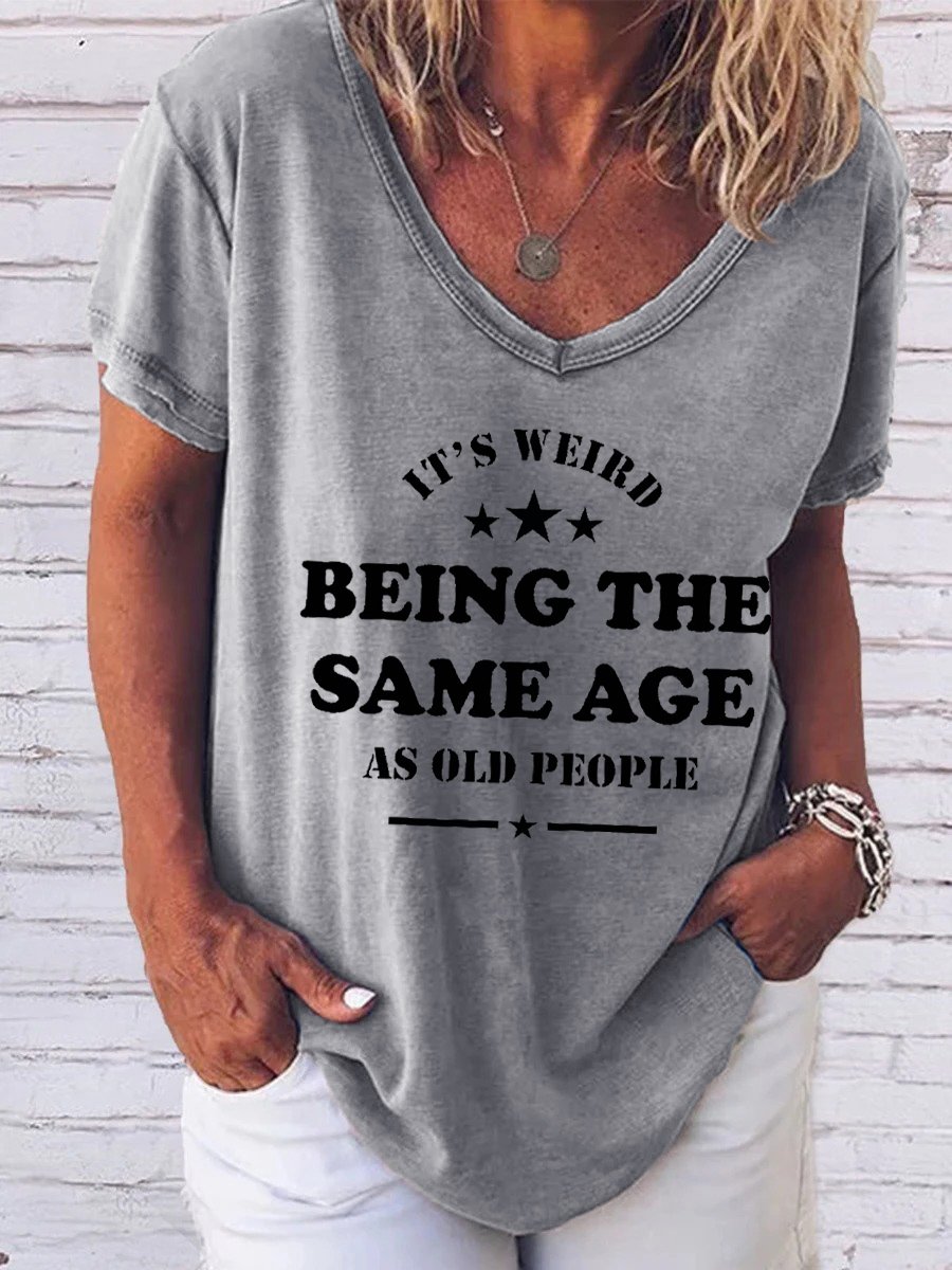 Being The Same Age As Old People Print Short sleeve tops