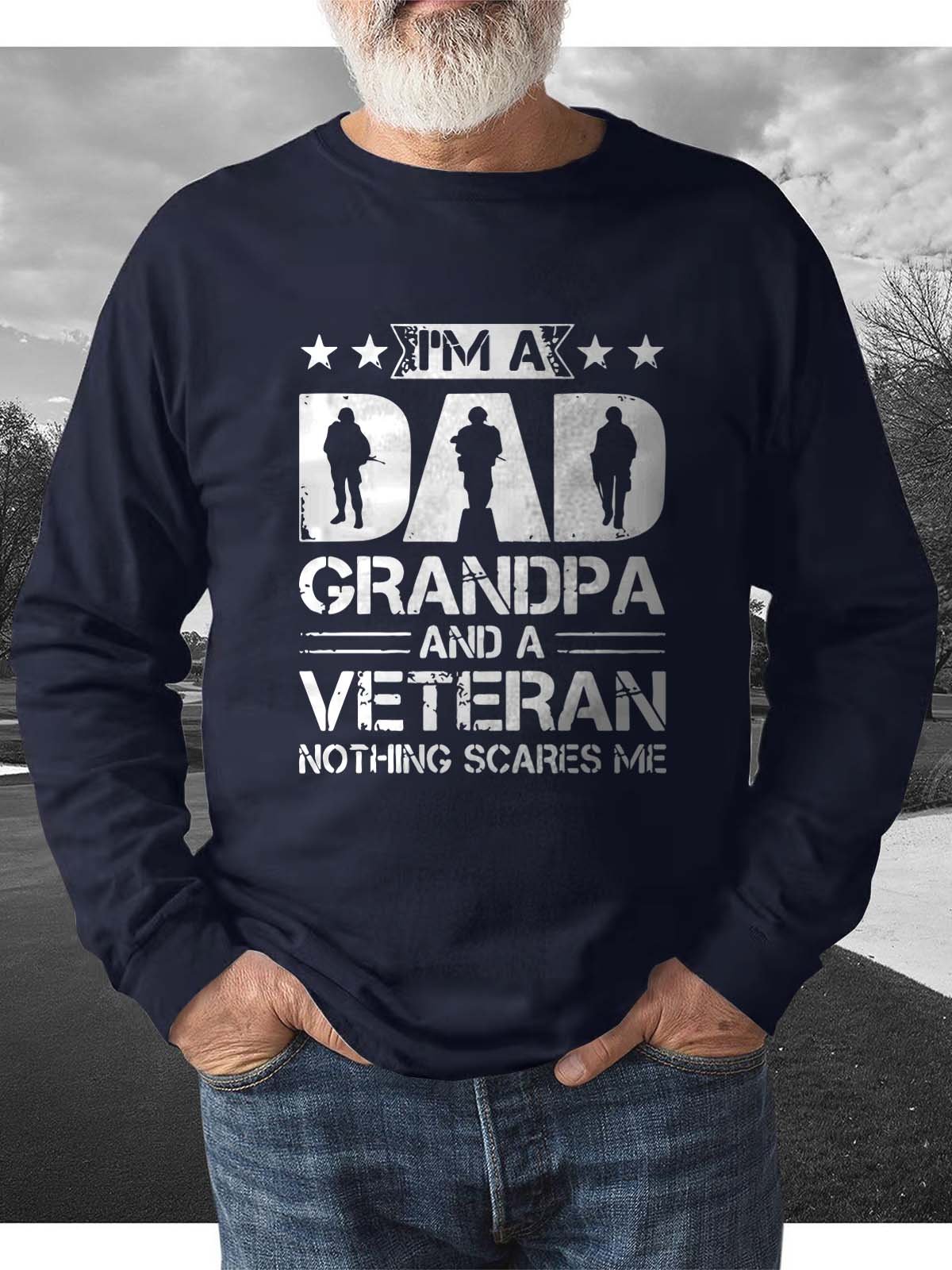 I'm A Dad Grandpa And A Veteran Nothing Scares Me Casual Crew Neck Sweatshirt