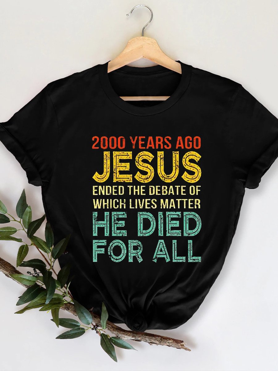 2000 Years Ago Jesus... Print Crew Neck Short sleeve tops