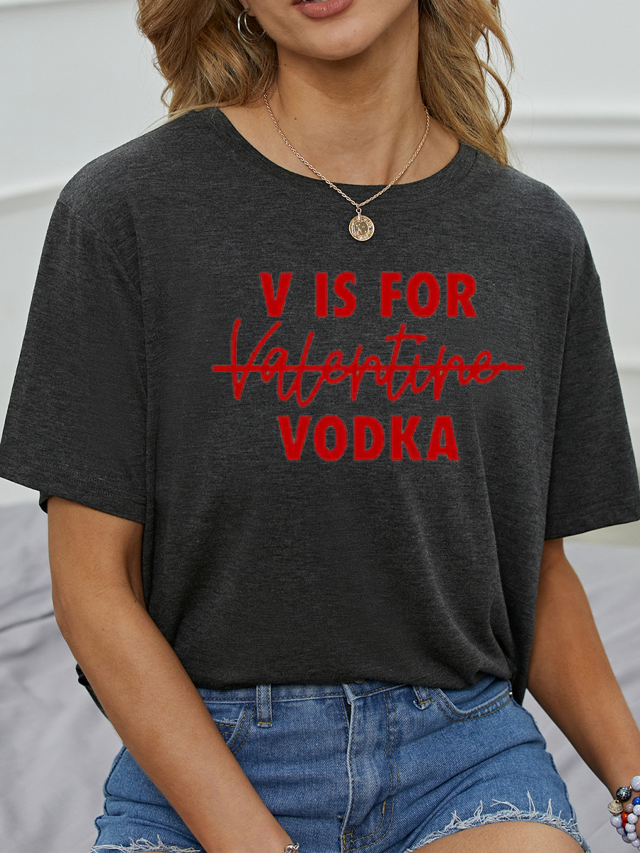 V Is For Vodka Not Valentine Funny Short Sleeve T-shirt