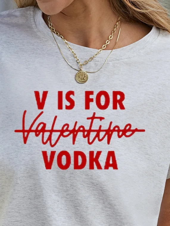 V Is For Vodka Not Valentine Funny Short Sleeve T-shirt