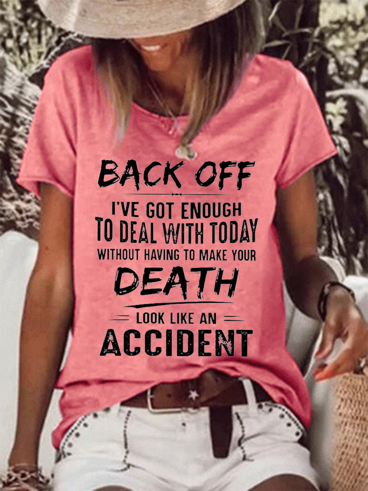 Women's Back Off I've Got Enough To Deal With Today Make Your Death Look Like An Accident Casual Short Sleeve T-shirt