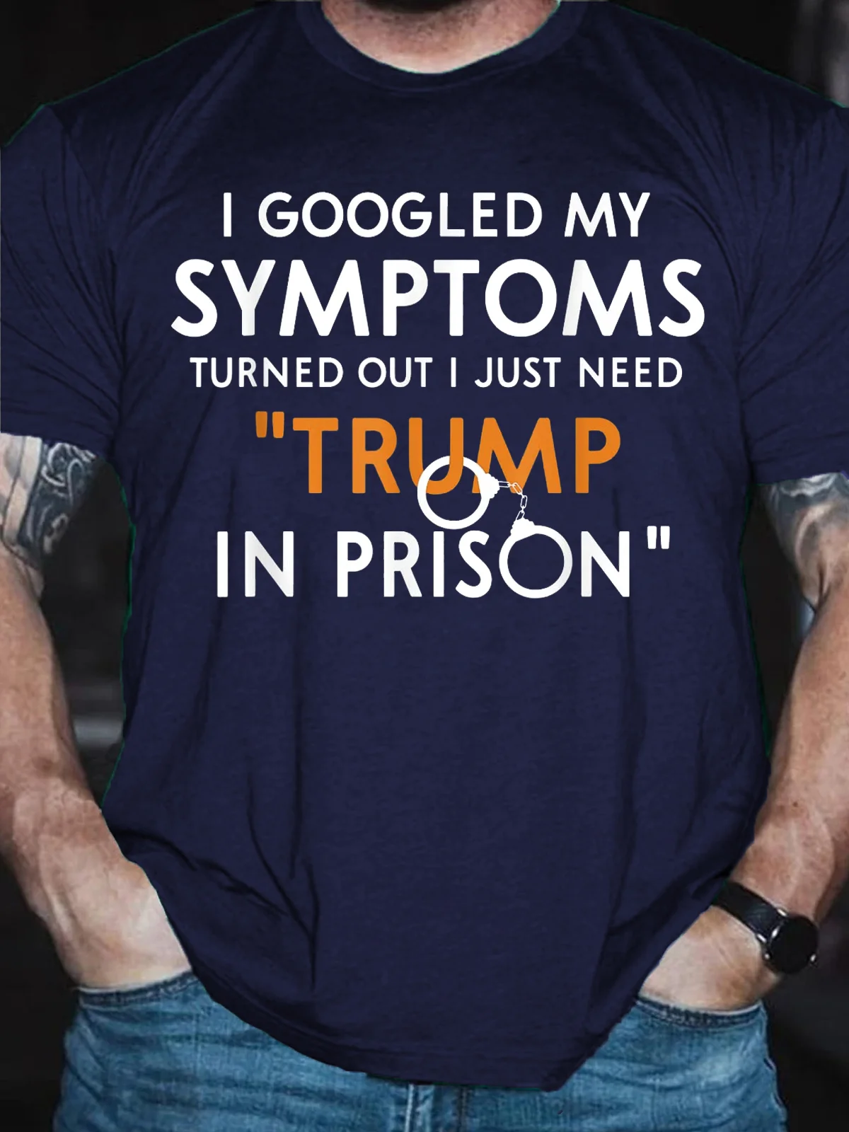 I Googled My Symptoms Turns Out I Just Need Trump Cotton Casual Short Sleeve T-Shirt