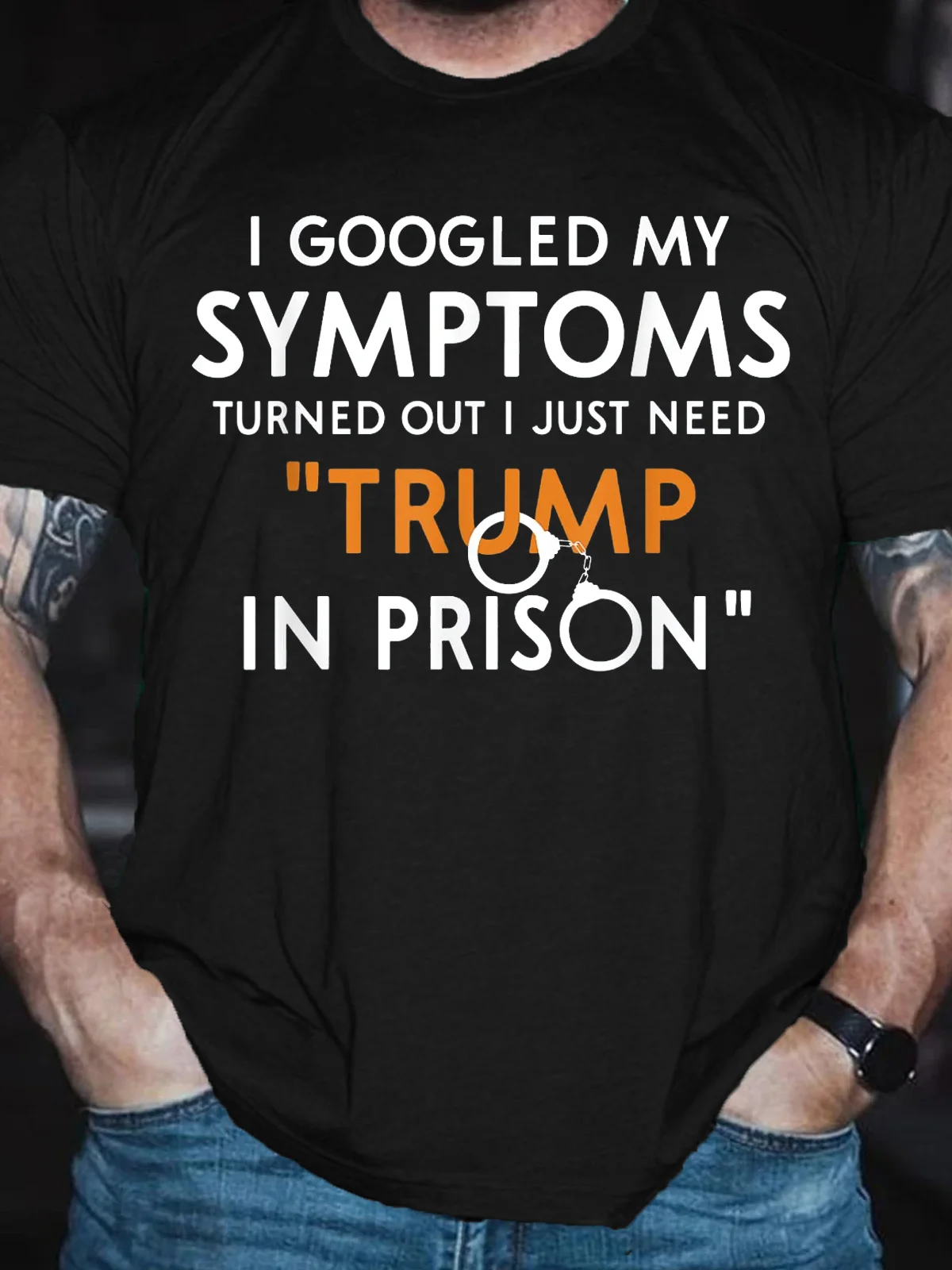 I Googled My Symptoms Turns Out I Just Need Trump Cotton Casual Short Sleeve T-Shirt