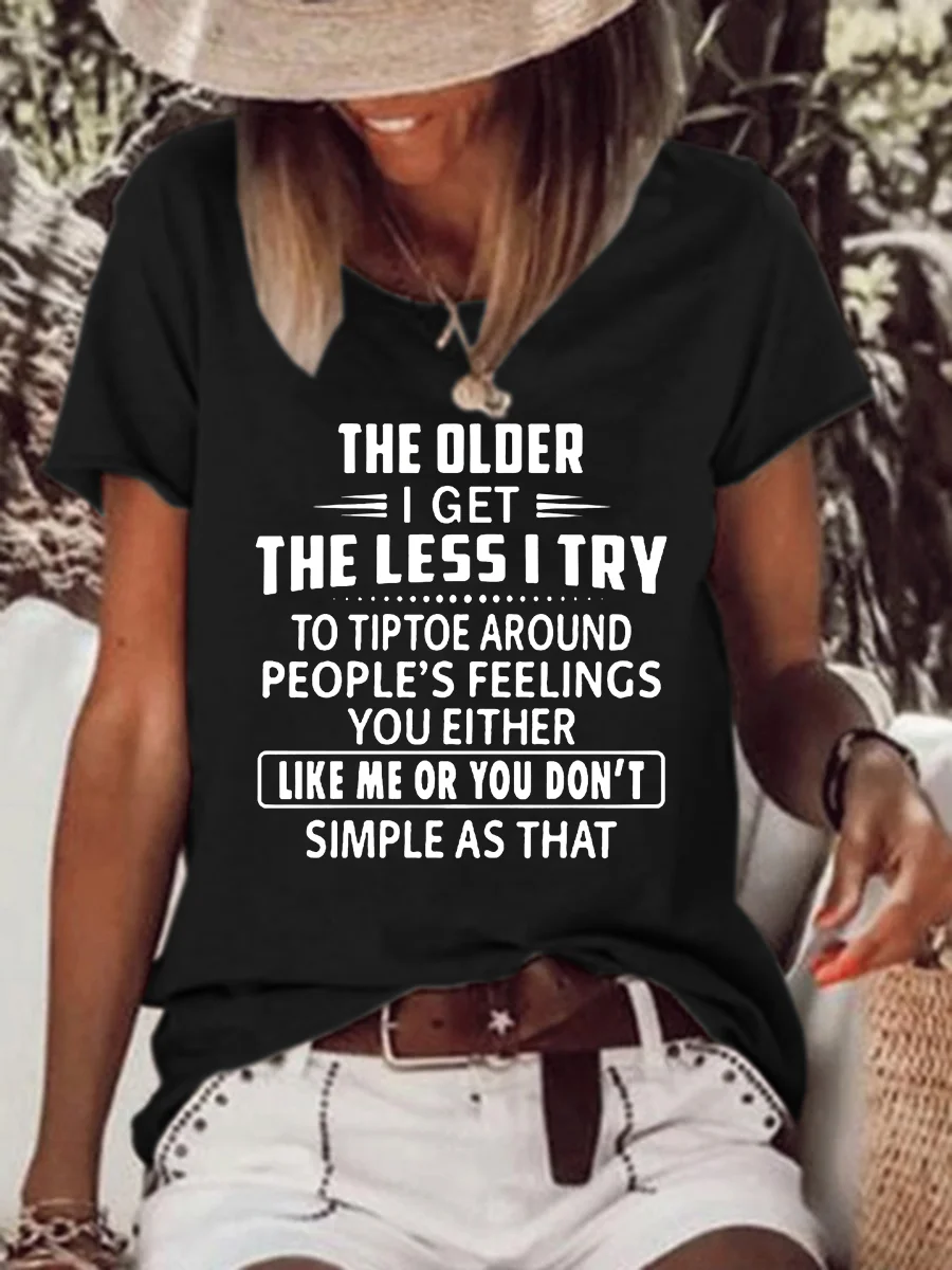 The Older I Get. Round Neck Short Sleeve T-shirt