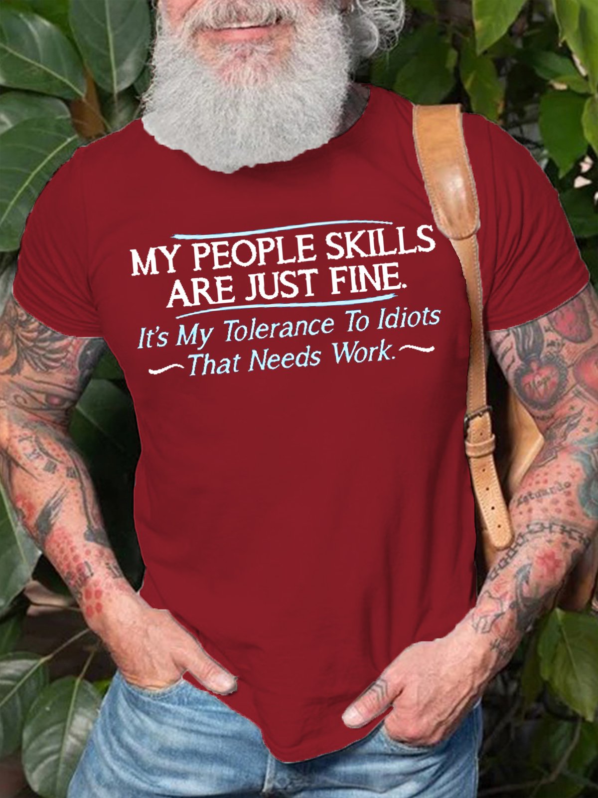 Men's My People Skills Are Fine It's My Idiots Sarcasm Witty Friends Casual Short Sleeve T-shirt