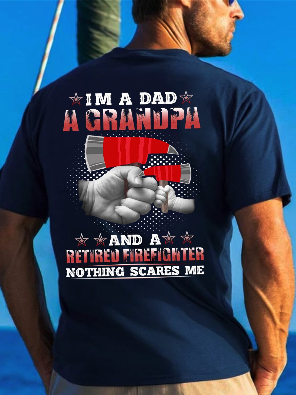 I'm A Dad/Grandpa/Retired Firefighter Back Print T-Shirt