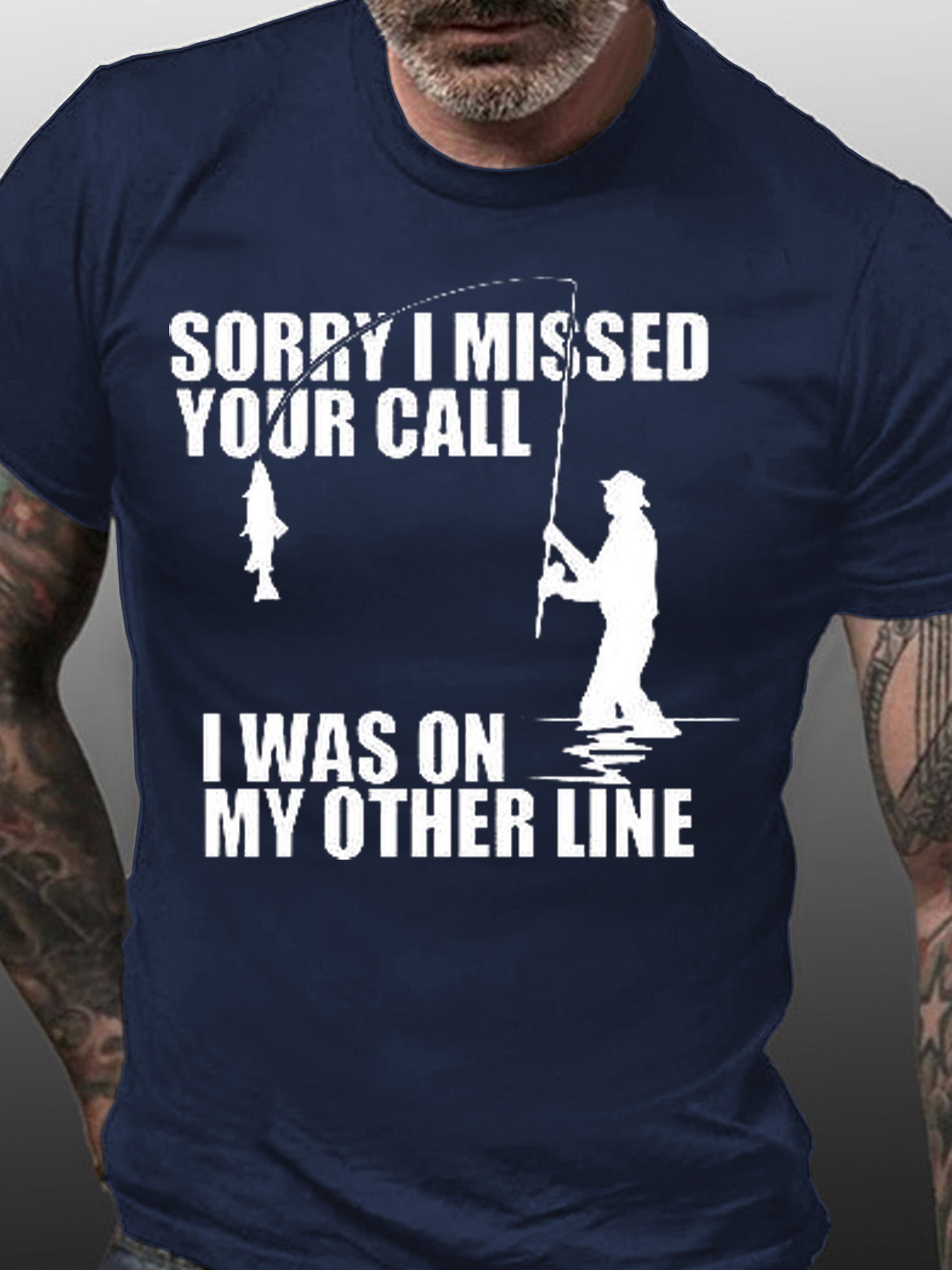 Sorry I Missed Your Call Was On Other Line Fishing Shirts&Tops