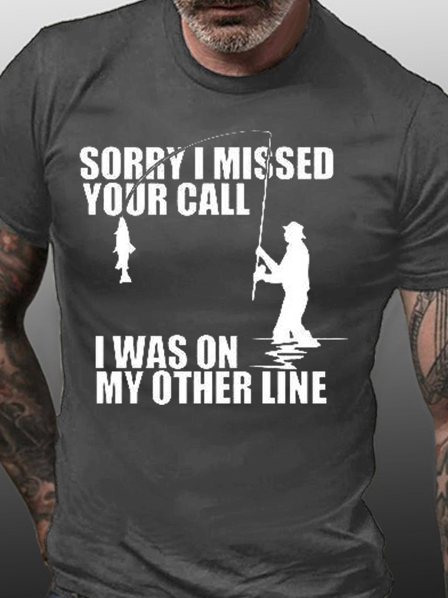 Sorry I Missed Your Call Was On Other Line Fishing Shirts&Tops