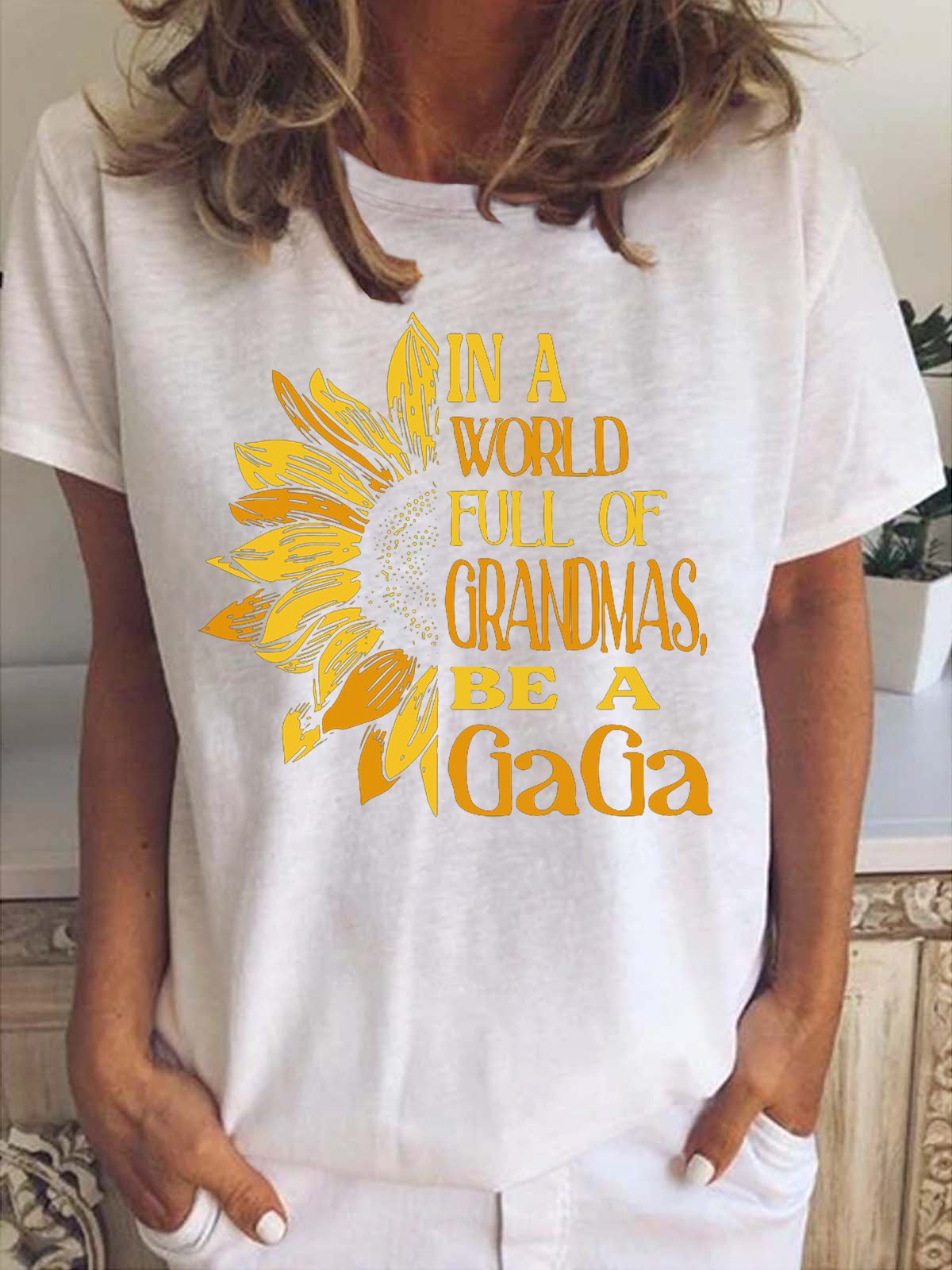 Sunflower- In the world full of Grandmas, be a GaGa Women's Short Sleeve T-Shirt