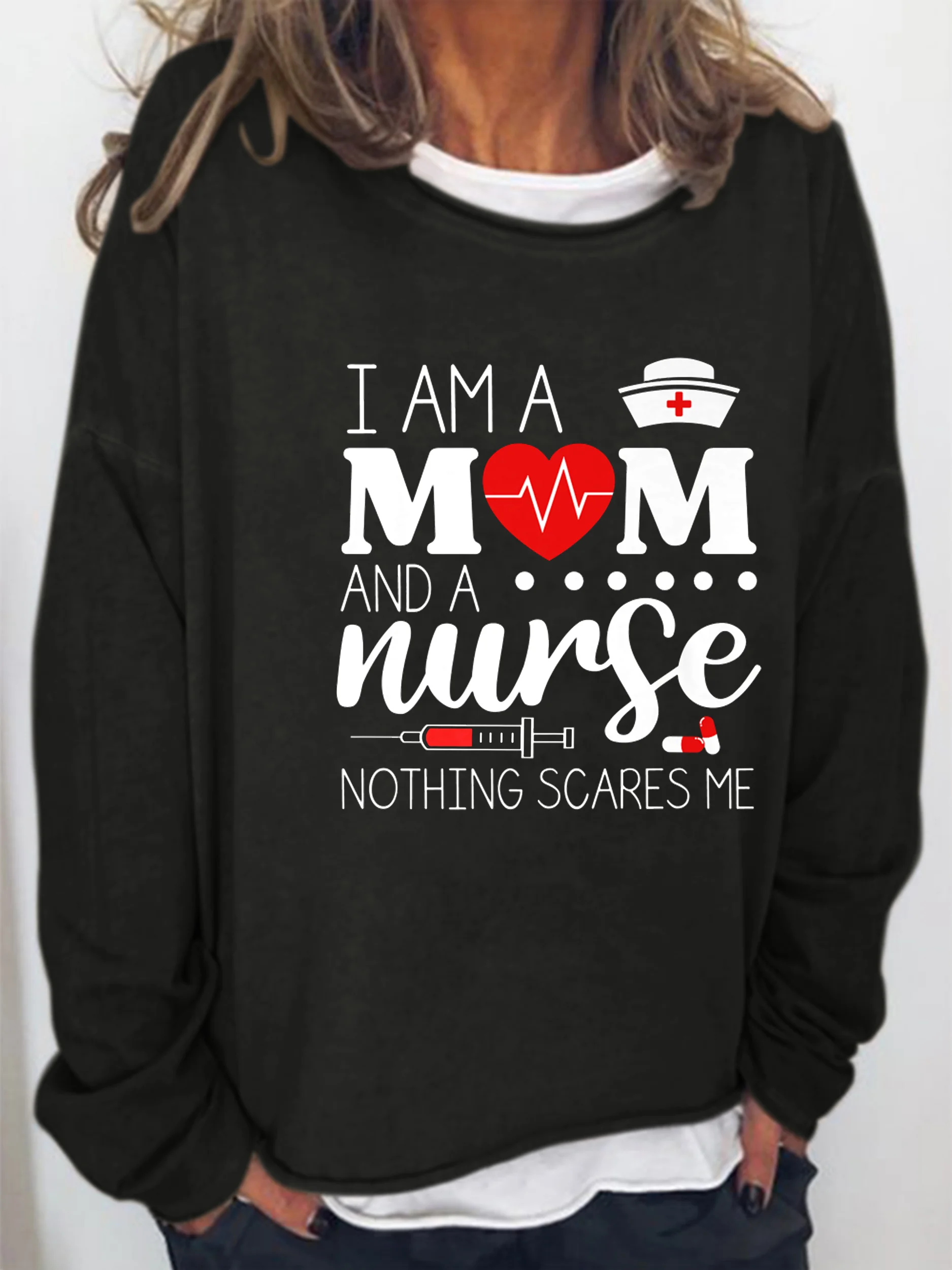 I Am A Mom and A Nurse Nothing Scares Me Sweatshirt