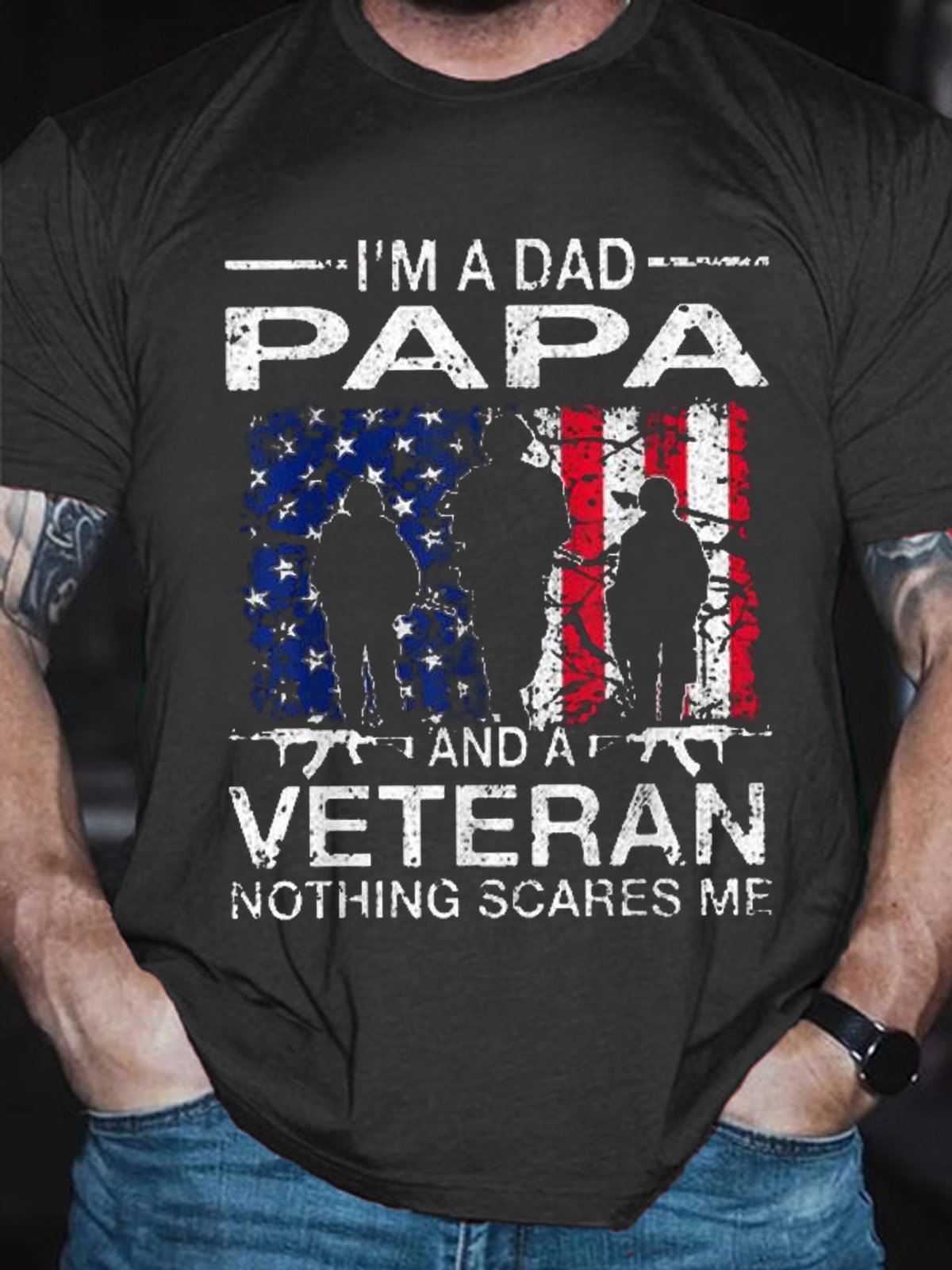 Mens I'm A Dad Papa And A Veteran Nothing Scares Me T-Shirt