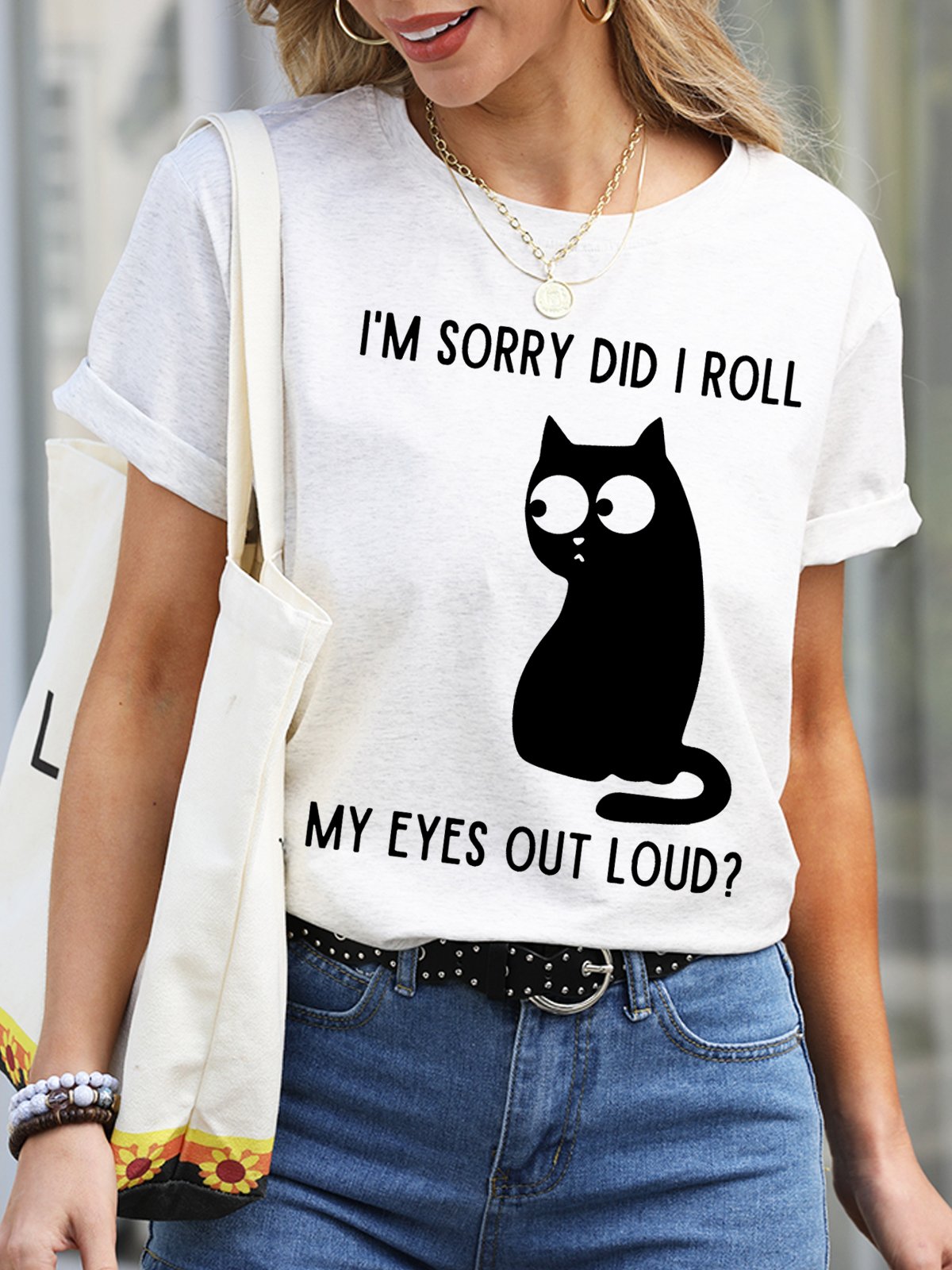 I'm Sorry Did I Roll My Eyes Out Loud Funny Sarcastic Cat Casual Short Sleeve T-Shirt