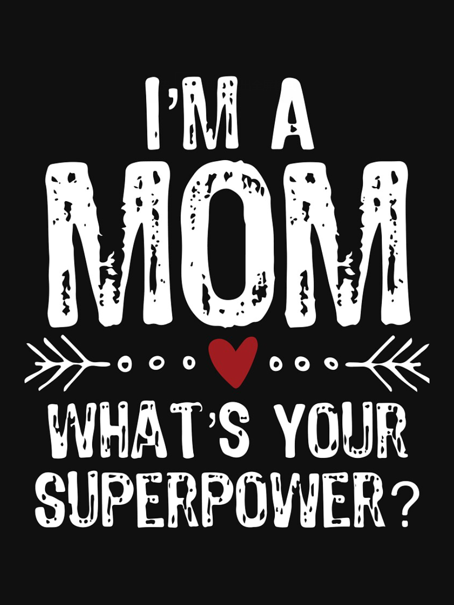 I'm A Mom What's Your Superpower Long-sleeve Shirt