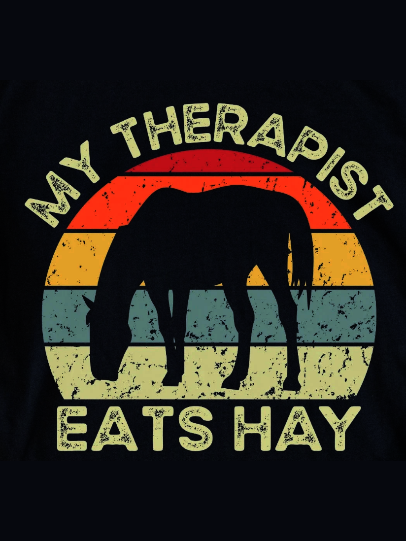 My Therapist Eats Hay Horse Print T-shirt