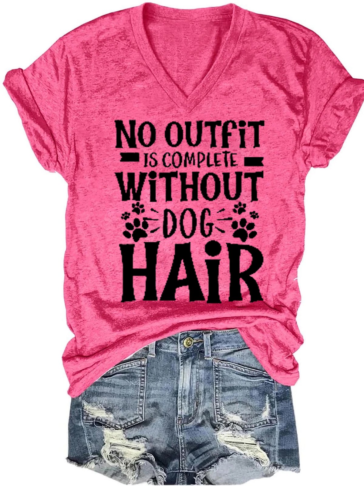 No Outfit Is Complete Without Dog Hair V Neck Short Sleeve T-Shirt