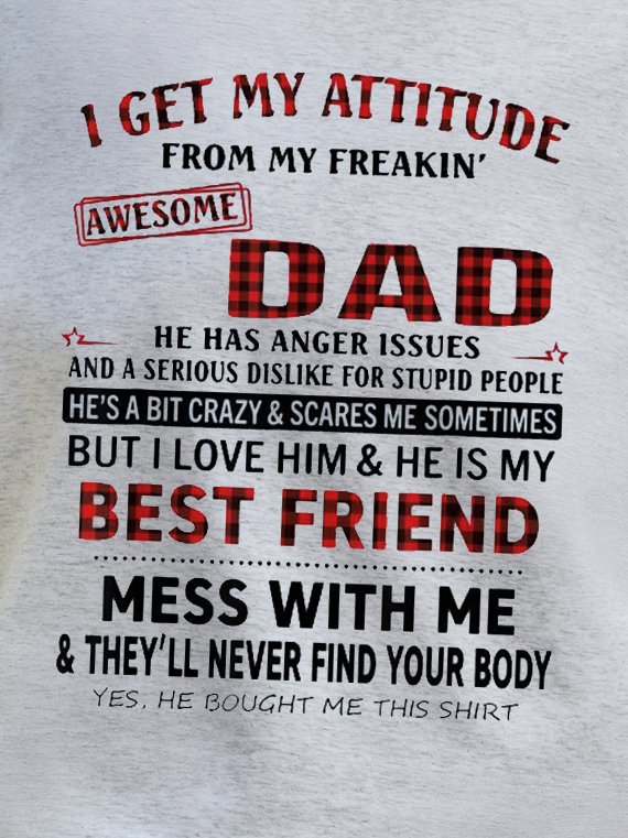 I Get My Attitude From Awesome Dad T-Shirt