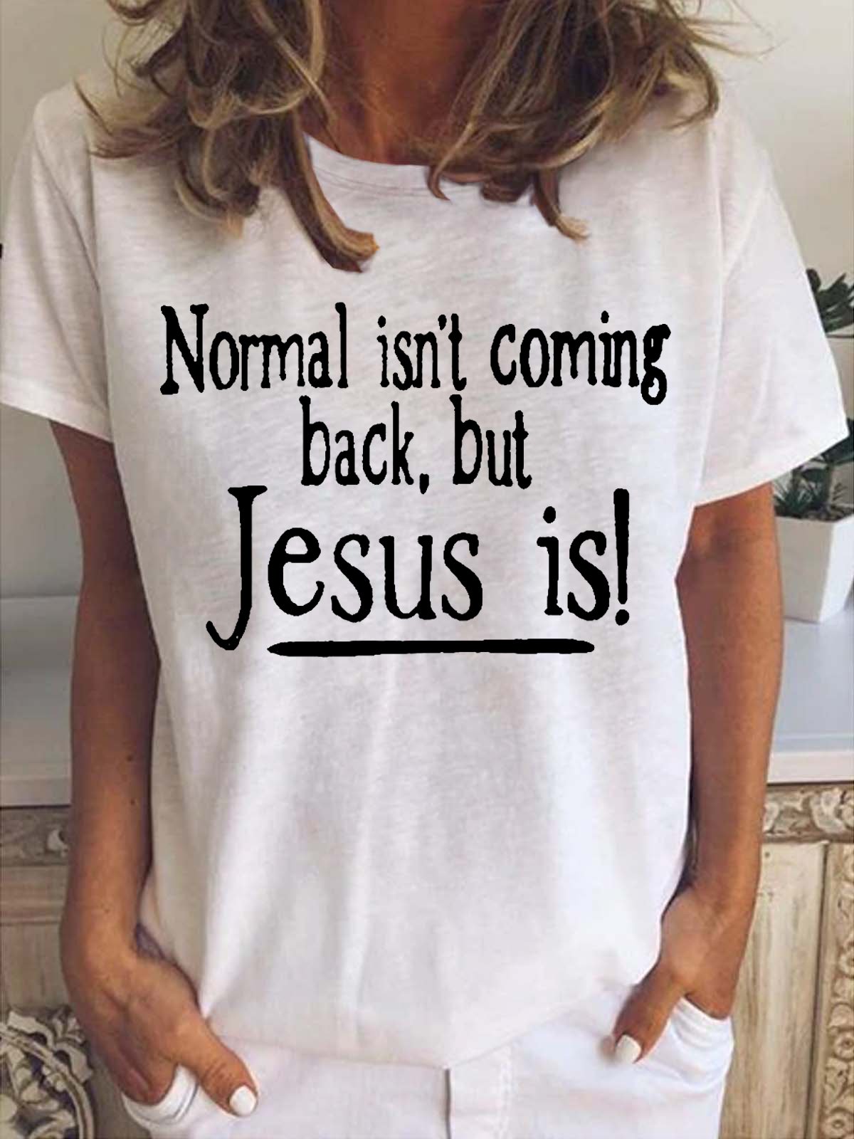 Normally Don't Come Back, But Jesus Is Women's Short Sleeve T-Shirt