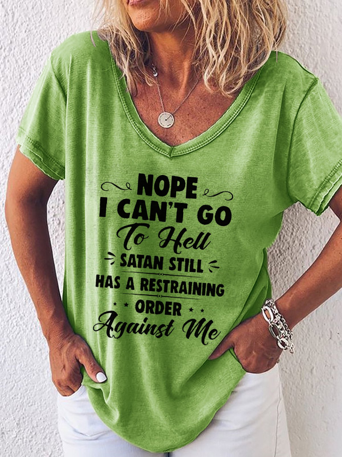 Nope I Can't Go To Hell Satan Atill Has A Restraining Order Against Me Casual T-Shirt