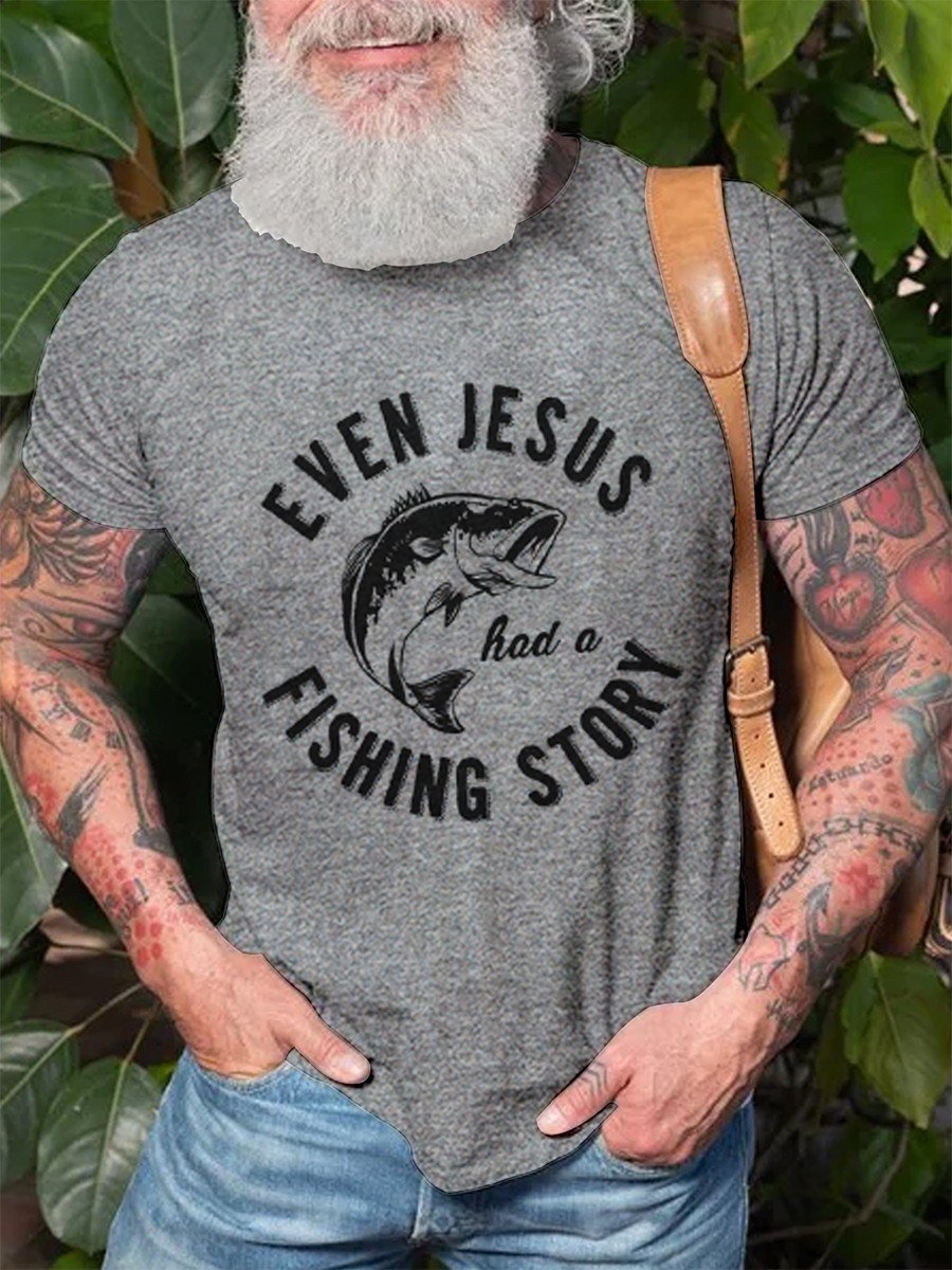 Even Jesus Had A Fishing Story Funny T-shirt