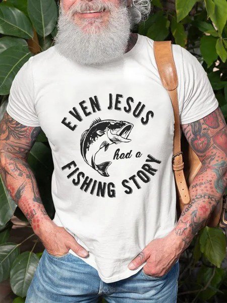 Even Jesus Had A Fishing Story Funny T-shirt