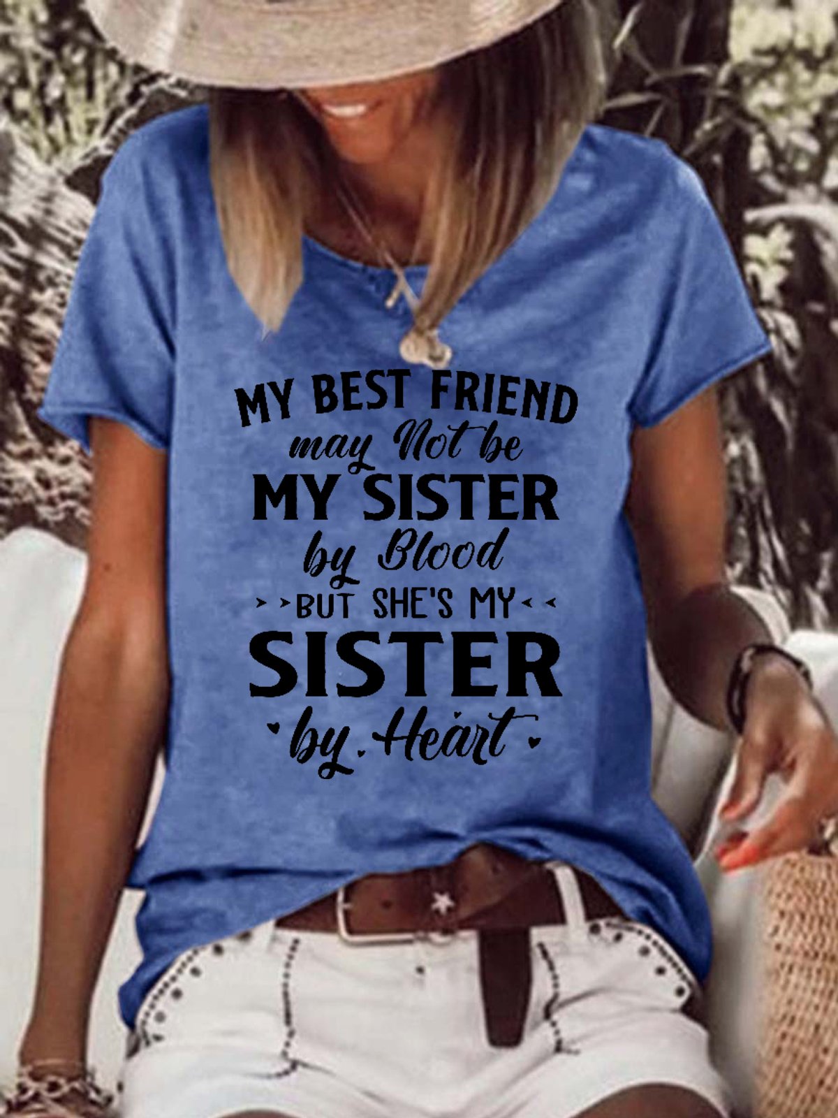 My Best Friend May Not Be My Sister By Blood But She's My Sister By Heart Casual Crew Neck Short Sleeve T-Shirt