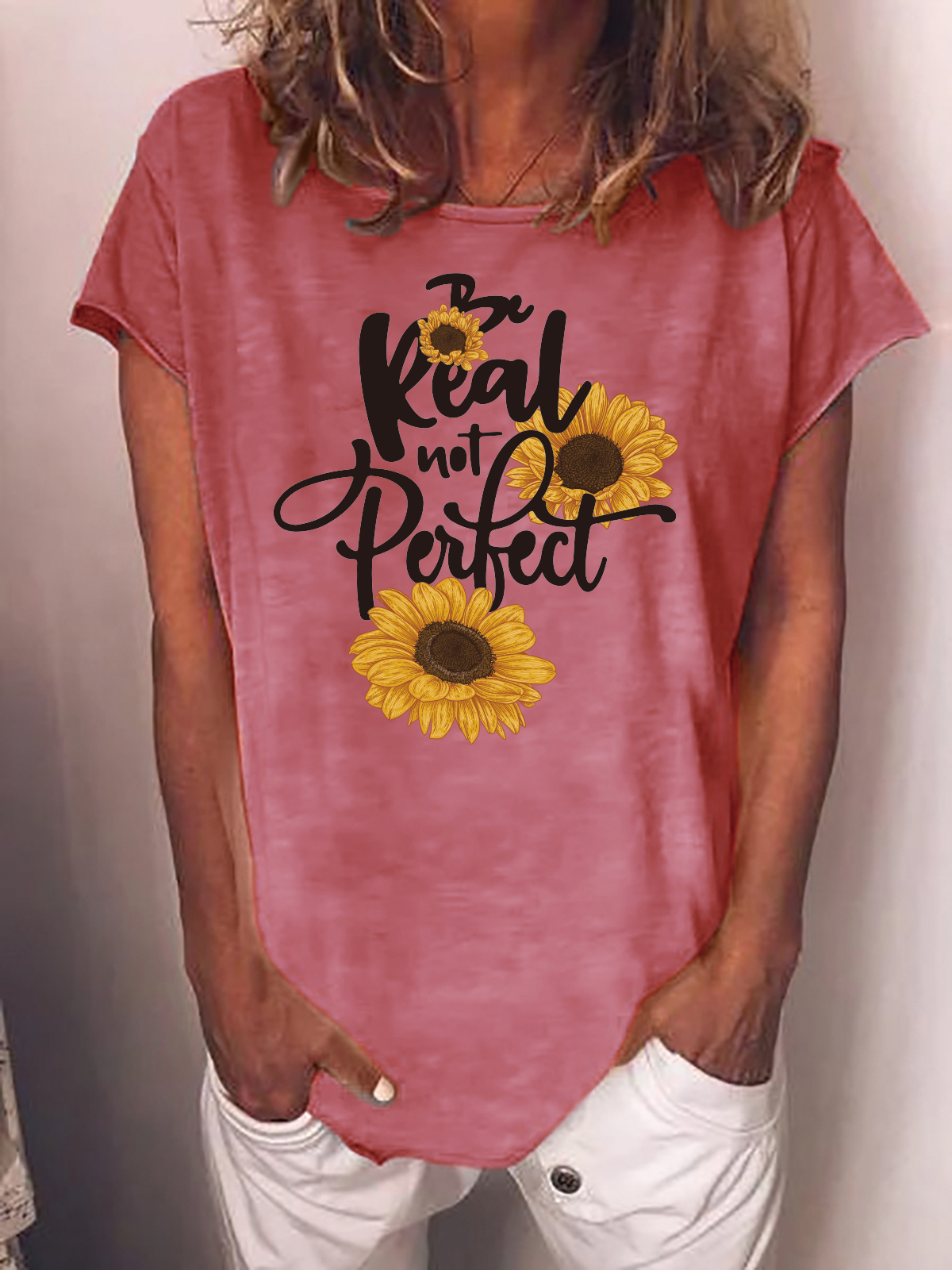 Be Real Not Perfect Sunflower Vacation Polyester Cotton Crew Neck Short Sleeve T-Shirt