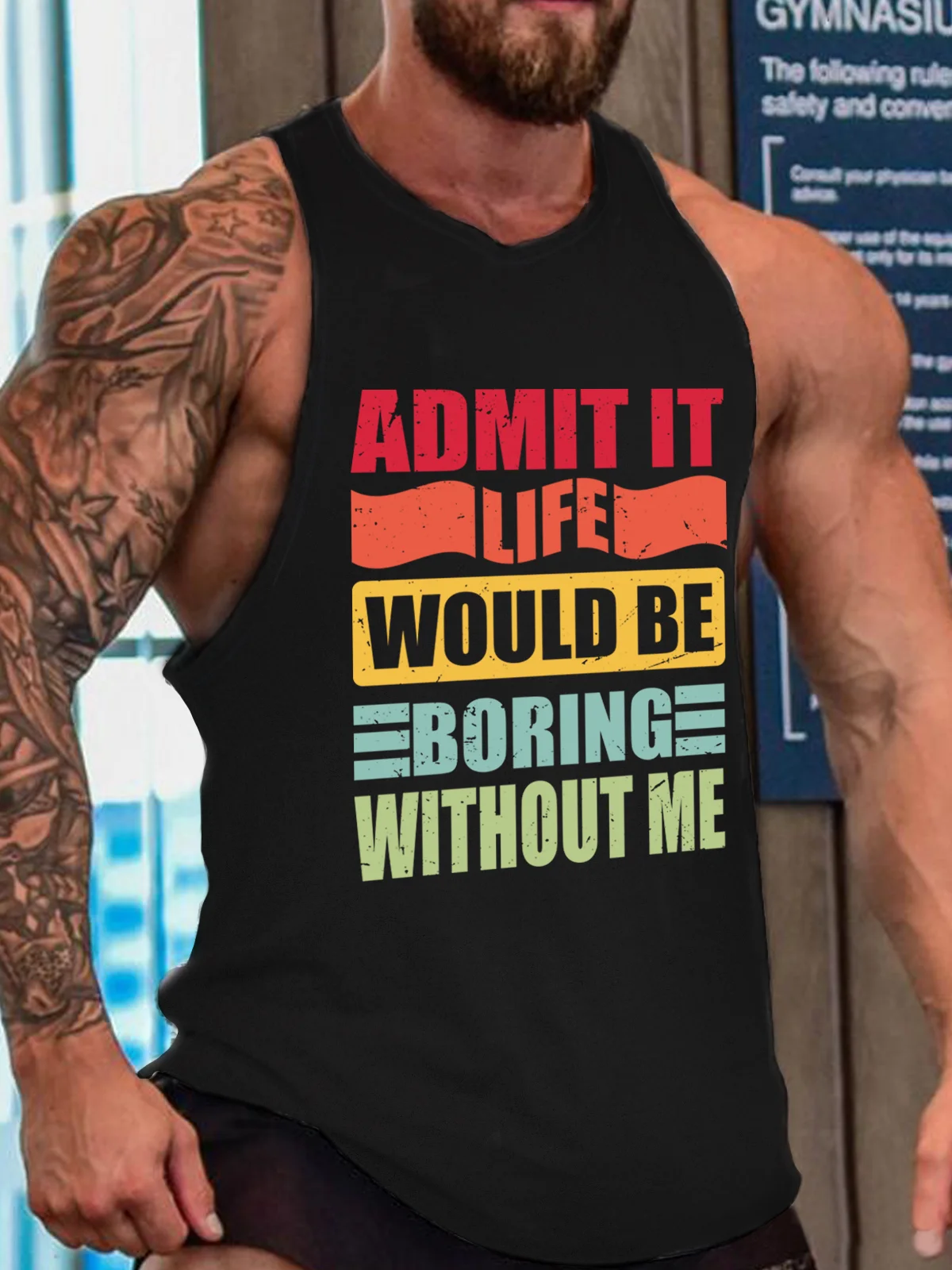 Admit It Life Would Be Boring Without Me Sporty Sleeveless Letter Crew Neck Knit