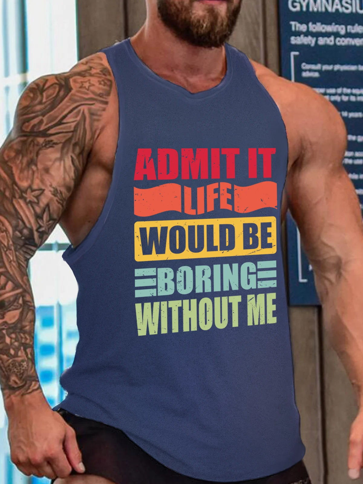 Admit It Life Would Be Boring Without Me Sporty Sleeveless Letter Crew Neck Knit