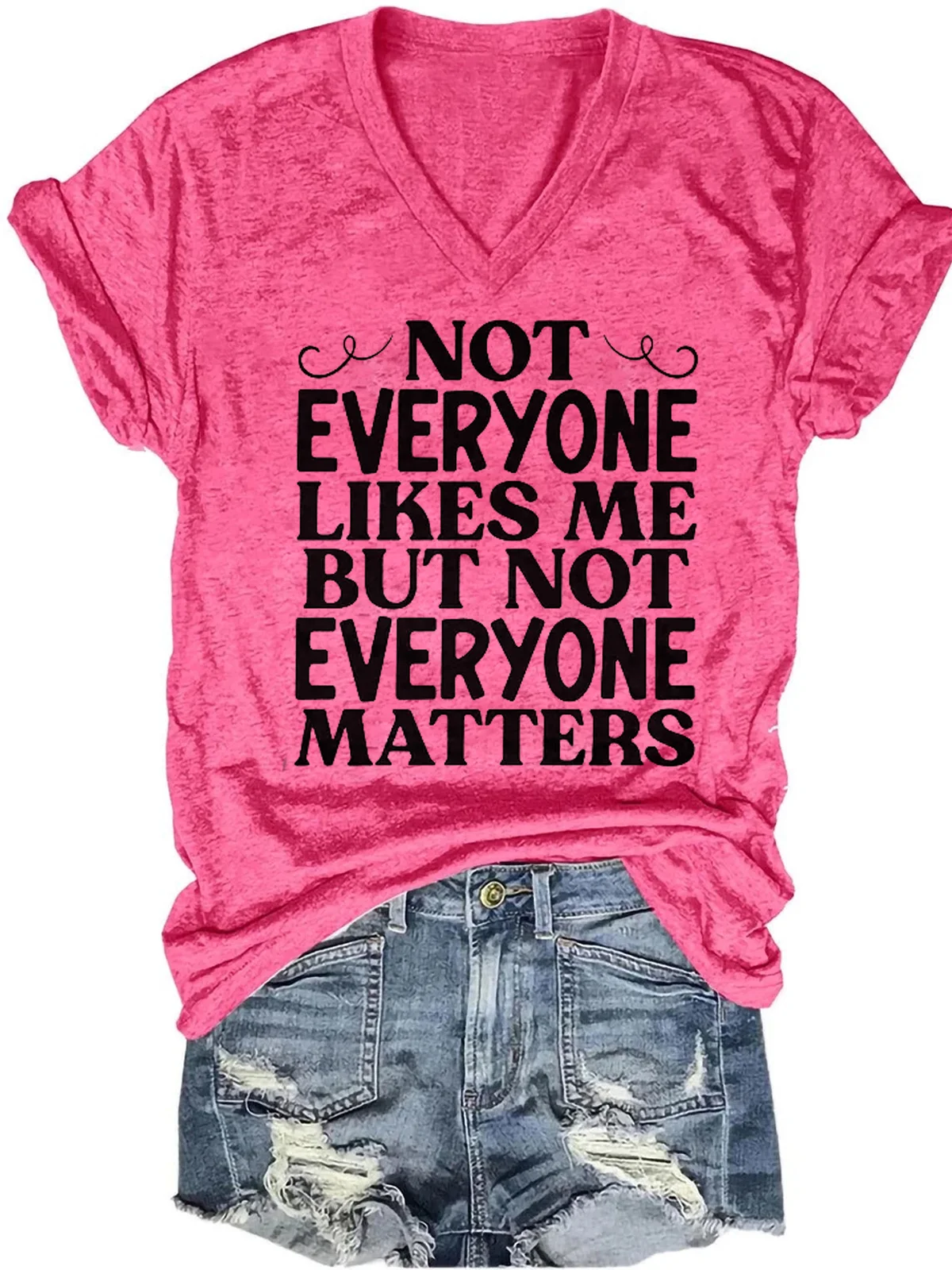 Womens Not Everyone Likes Me But Not Everyone Matters Short Sleeve T-Shirt