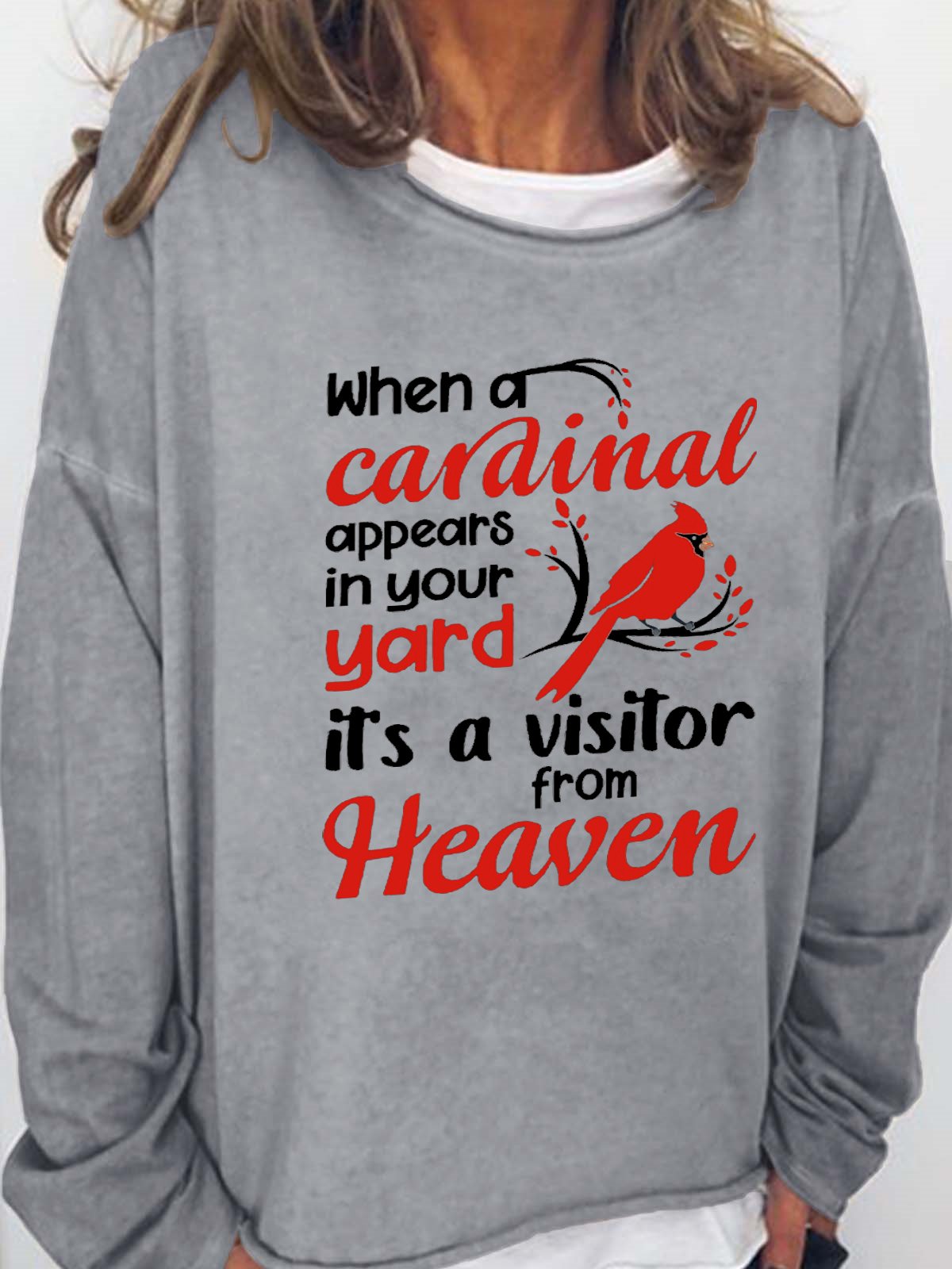 Cute Bird When A Cardinal Appears In Your Yard Its A Visitor From Heaven Casual Letter Sweatshirt