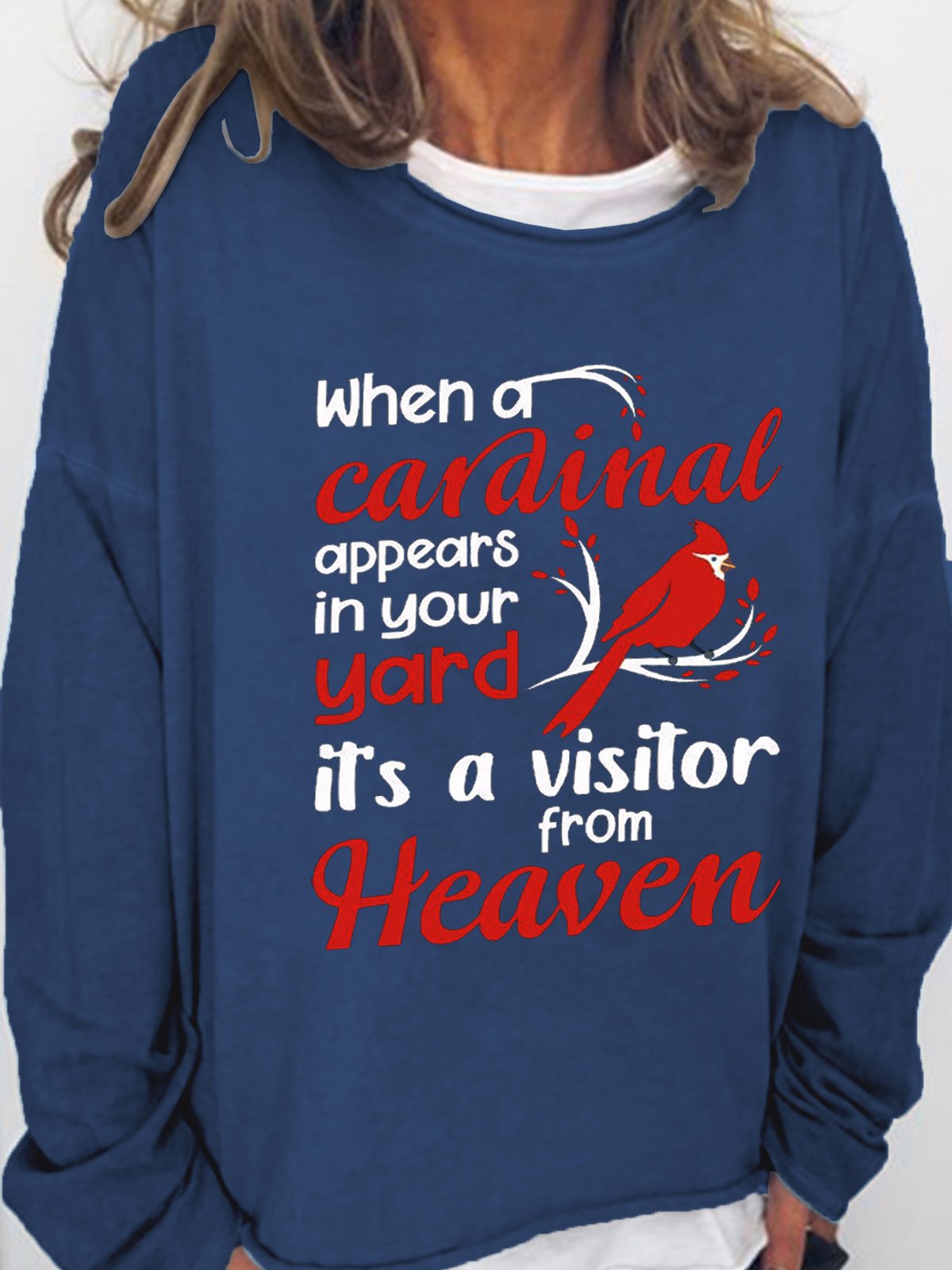 Cute Bird When A Cardinal Appears In Your Yard Its A Visitor From Heaven Casual Letter Sweatshirt