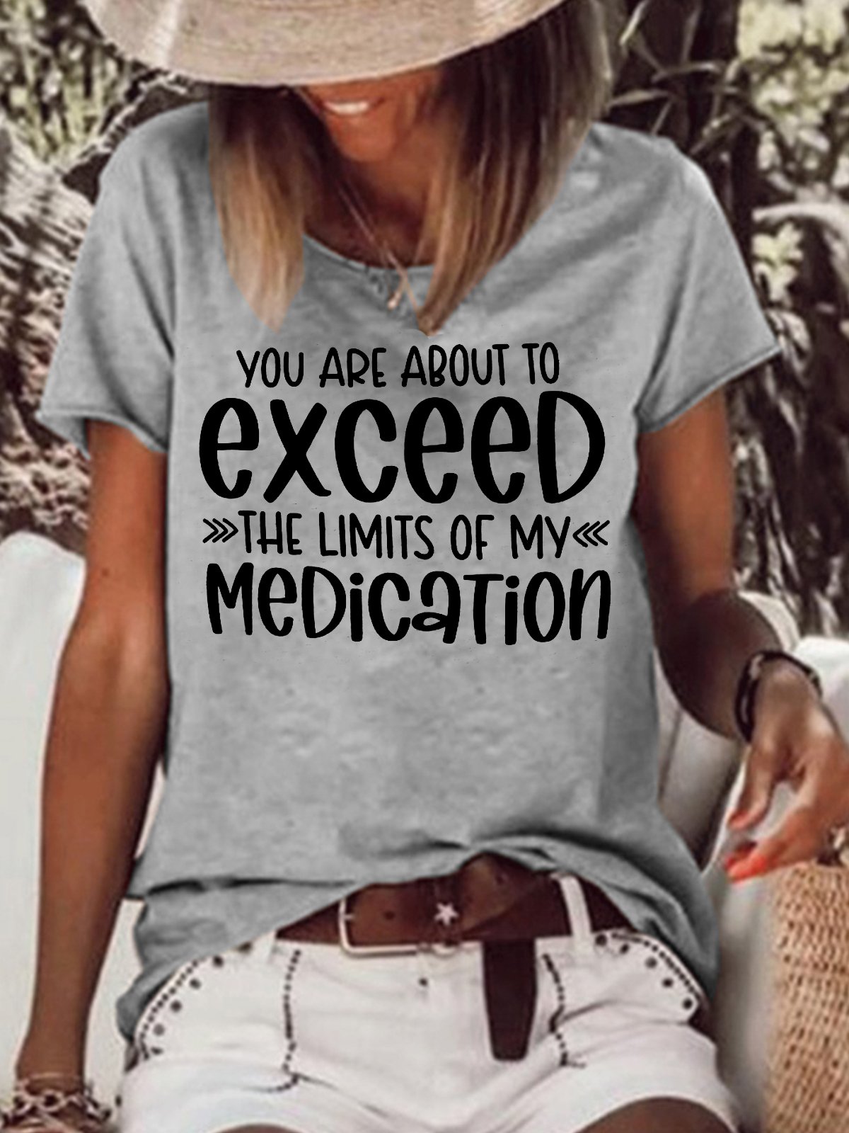 Womens You Are About To Exceed The Limits Of My Medication Casual Short Sleeve T-Shirt