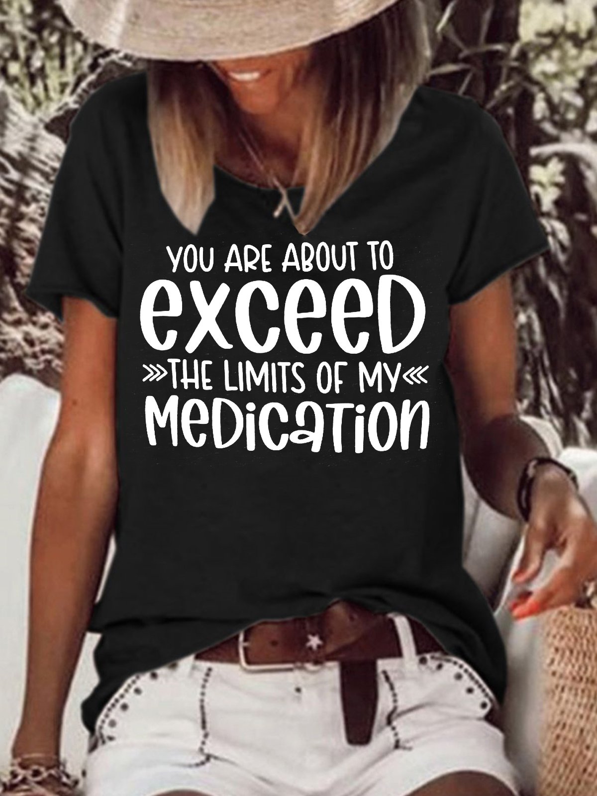 Womens You Are About To Exceed The Limits Of My Medication Casual Short Sleeve T-Shirt