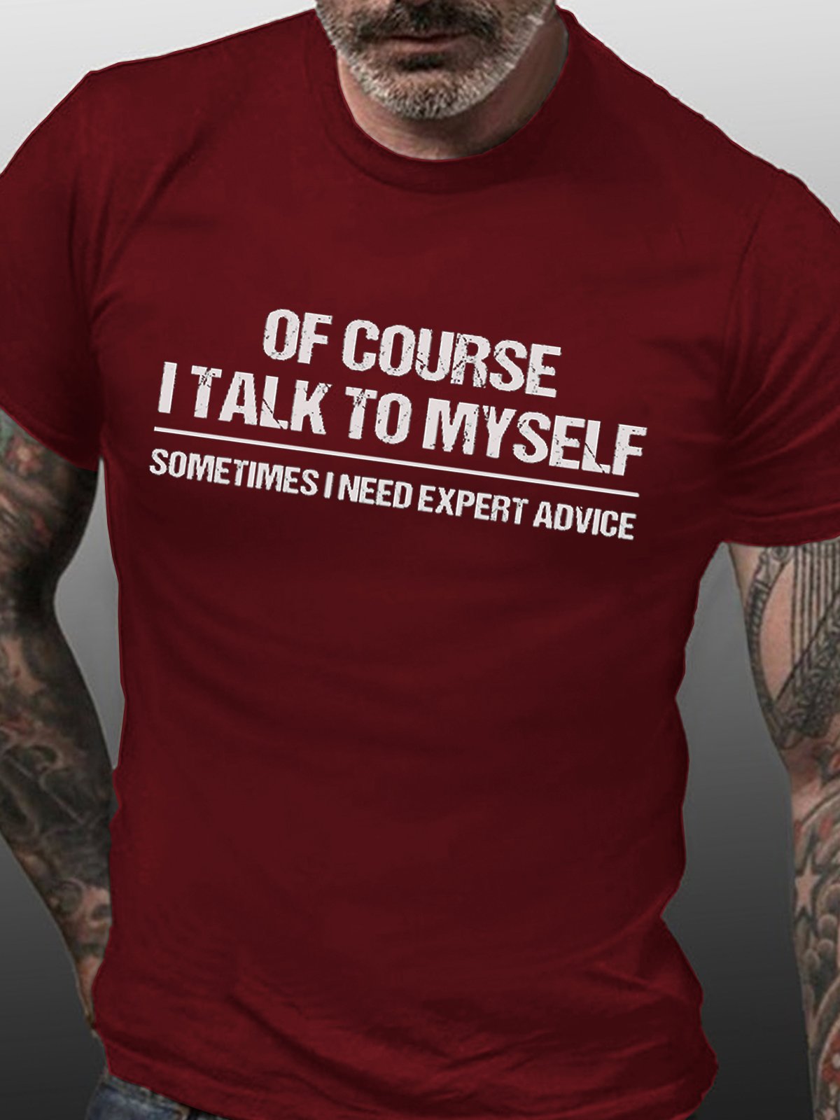 Funny  Of Course I Talk To Myself, Sometimes I Need Expert Advice Casual Short Sleeve Cotton Short Sleeve T-Shirt