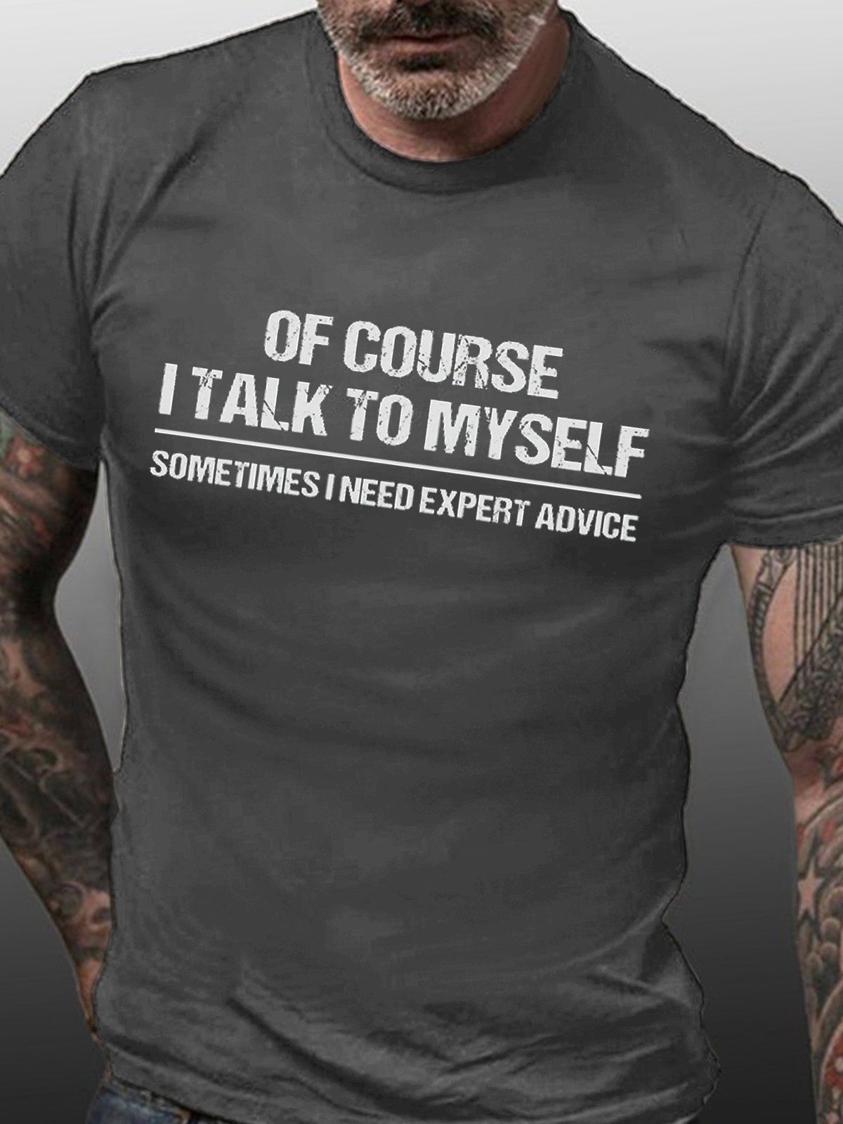 Funny  Of Course I Talk To Myself, Sometimes I Need Expert Advice Casual Short Sleeve Cotton Short Sleeve T-Shirt