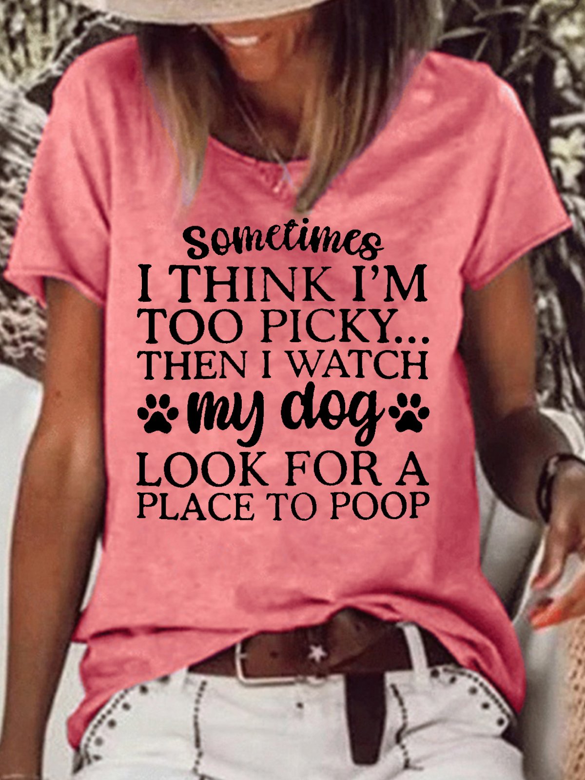 Womens Funny Dog Letter Sometimes I Think I'm Too Picky Casual Short Sleeve T-Shirt