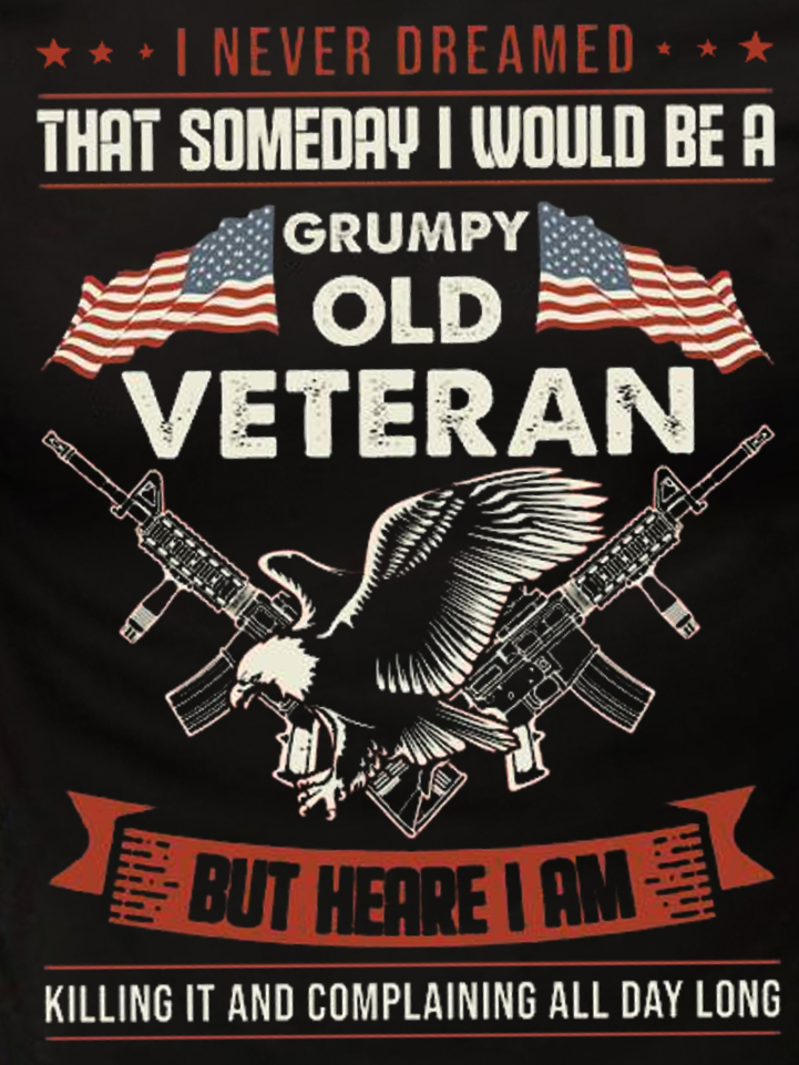 I Never Dreamed That Someday I Would Be A Grumpy Old Veteran Short Sleeve Vintage Crew Neck Short Sleeve T-Shirt