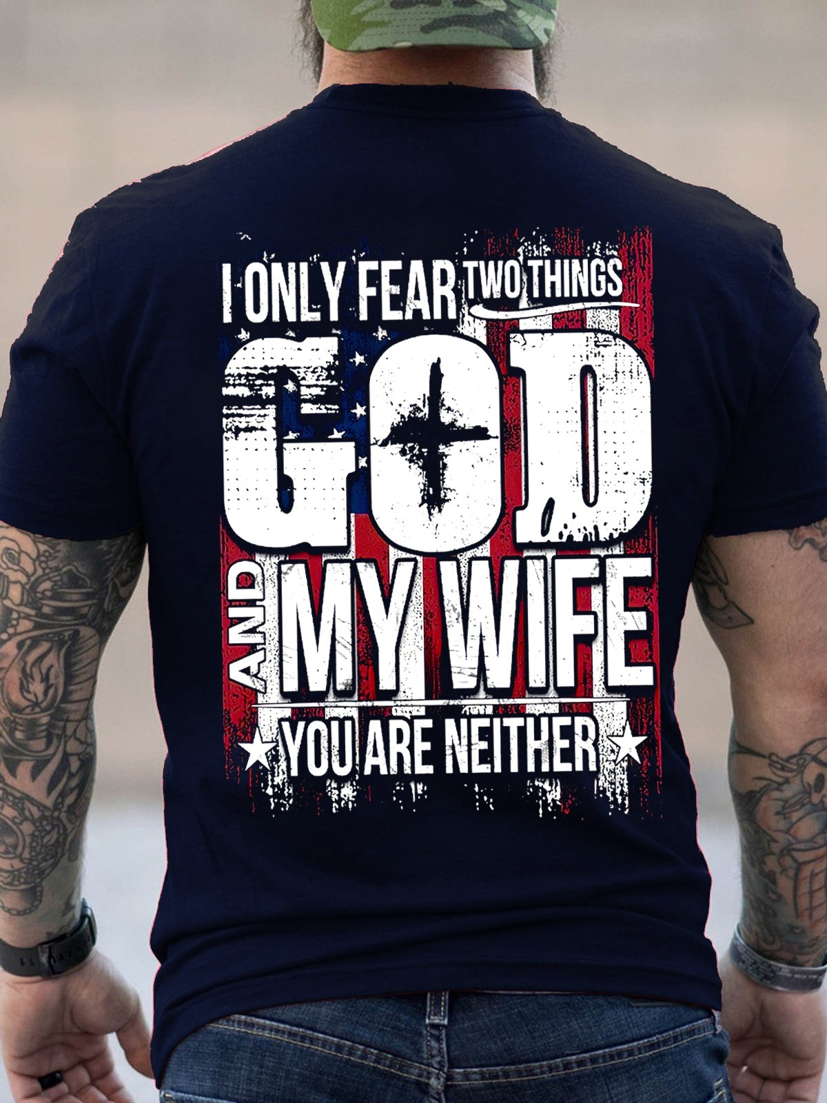 American Flag I Only Fear 2 Things God And My Wife You Are Neither Short Sleeve Vintage Short Sleeve T-Shirt