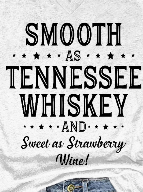 Funny Saying Smooth As Tennessee Whiskey And Sweet As Strawberry Wine Casual Short Sleeve T-Shirt