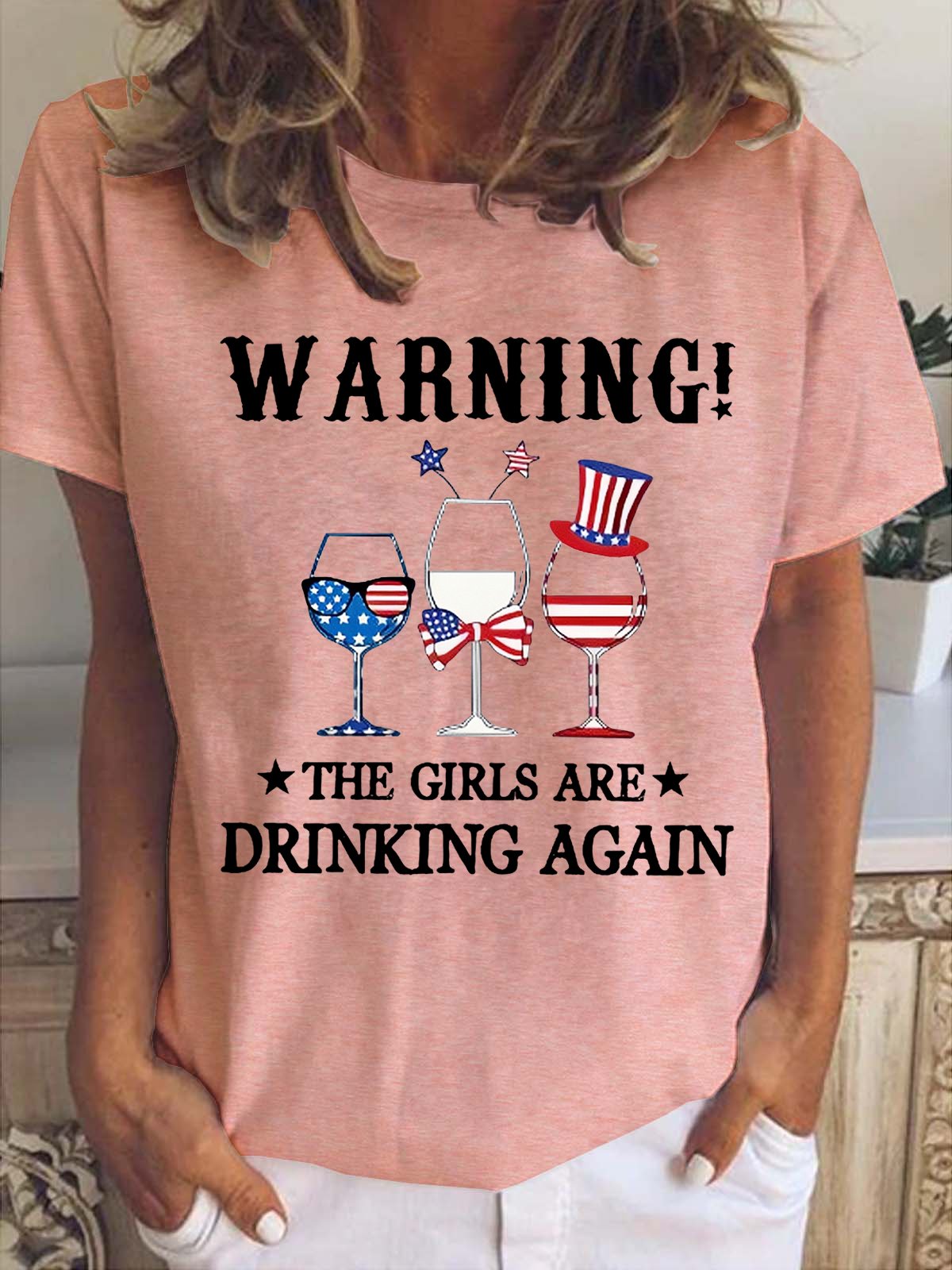 Warning The Girls Are Drinking Again American flag T-Shirt