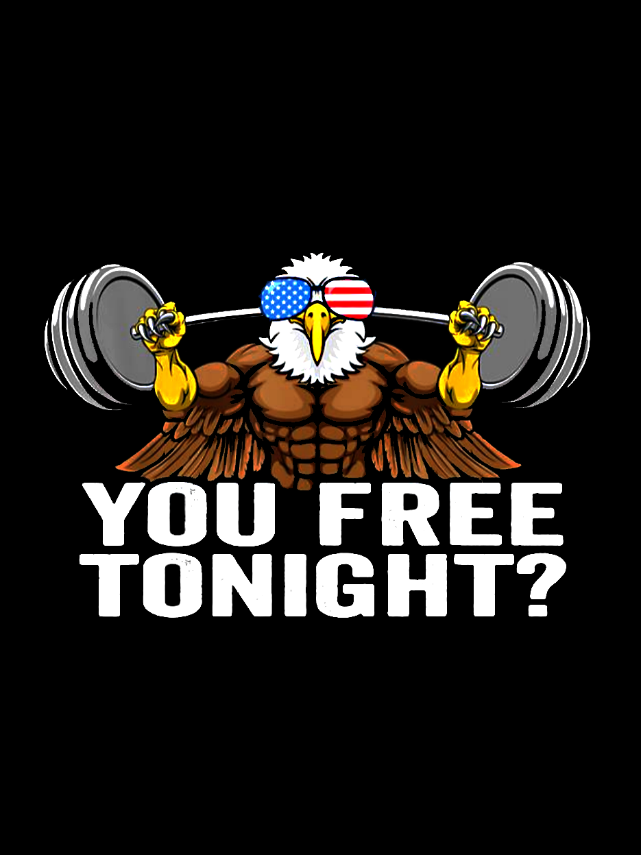 You Free Tonight Bald Eagle Funny 4th of July Top