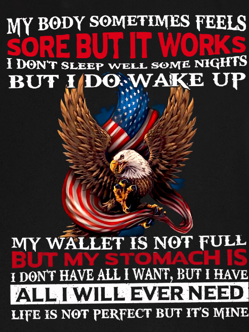 American flag My Body Sometimes Feels Some But It Works But I Do Wake Up Sleeveless Crew Neck Tank Top