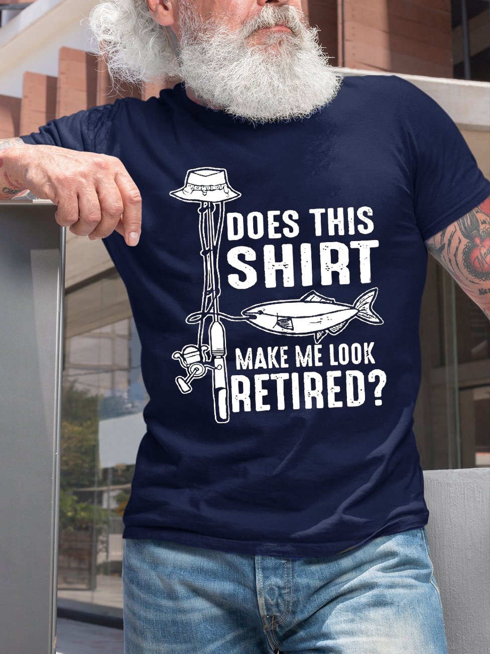 Does This Shirt Make Me Look Retired Funny Fishing T-shirt