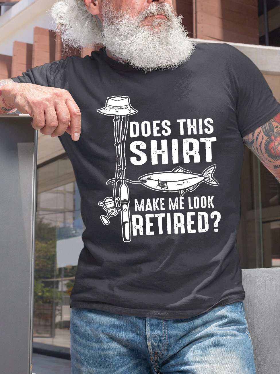 Does This Shirt Make Me Look Retired Funny Fishing T-shirt