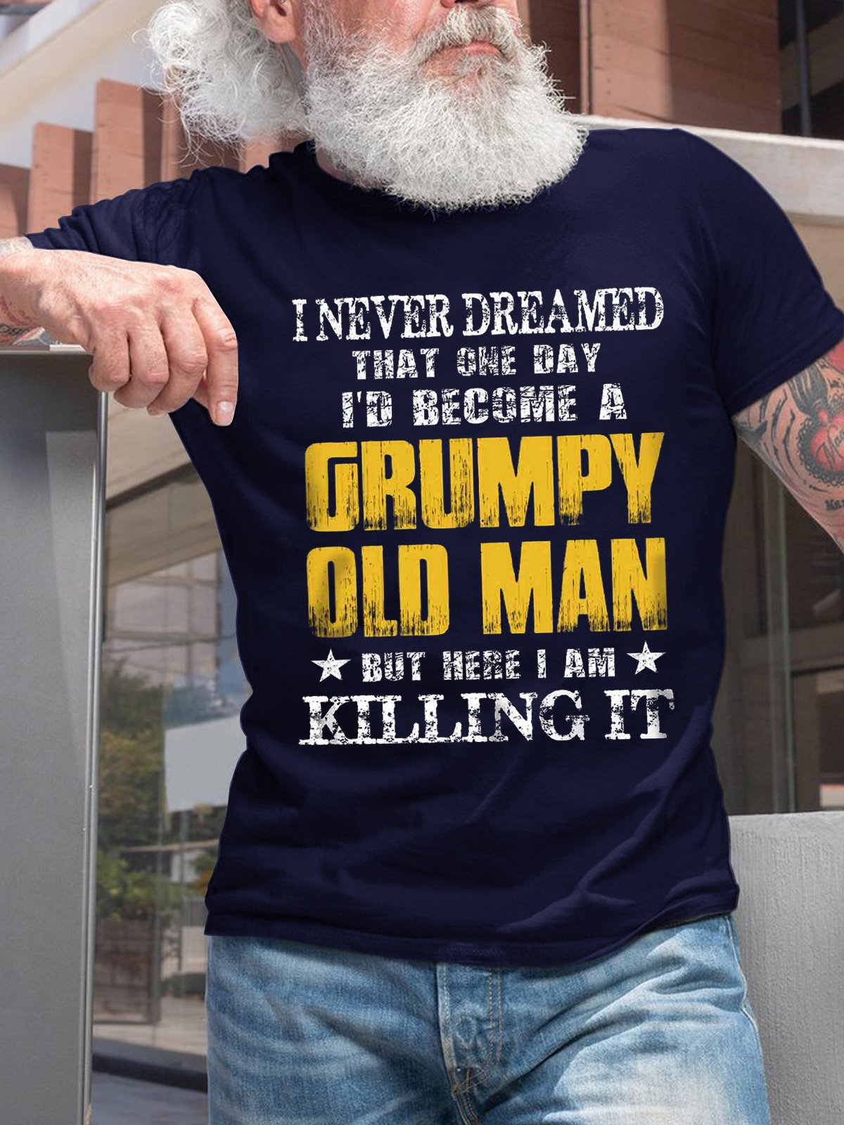 Men's Never Dreamed A Grumpy Old Man Casual Loose Cotton T-Shirt