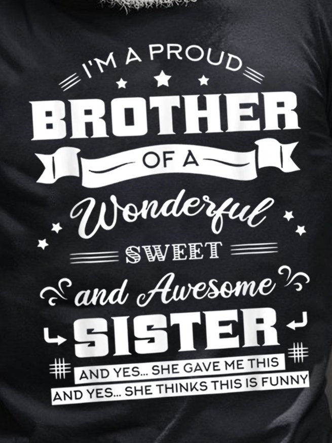 I'm A Proud Brother Of A Wonderful Sweet And Awesome Sister Men's T-Shirt