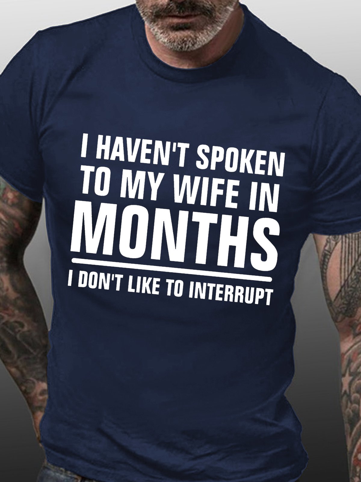 Haven't Spoken To My Wife Funny T-shirt For Husband