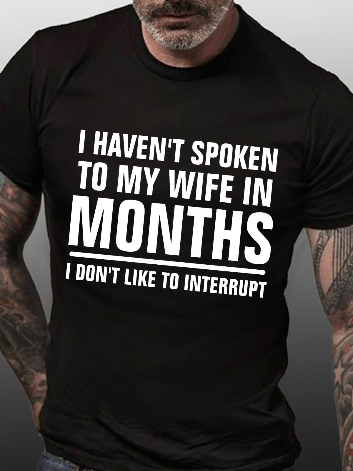 Haven't Spoken To My Wife Funny T-shirt For Husband