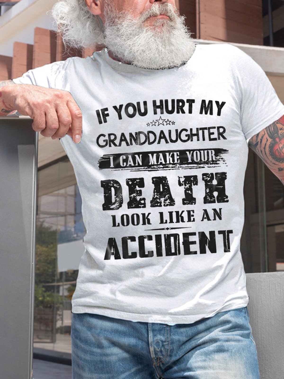 Men If You Hurt My Granddaughter I Can Make Your Death Look Like An Accident Loose Cotton Crew Neck T-Shirt